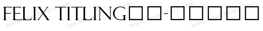 felix titling字体字体转换